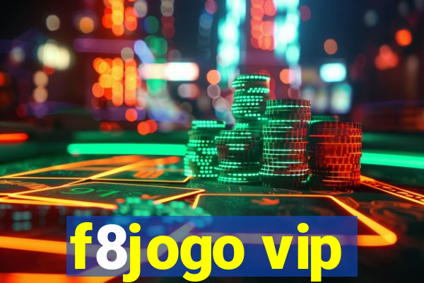 f8jogo vip
